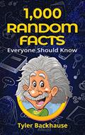 Read 1,000 Random Facts Everyone Should Know: A collection of random facts useful for the bar trivia night, get-together or as conversation starter., written by Tyler Backhause
