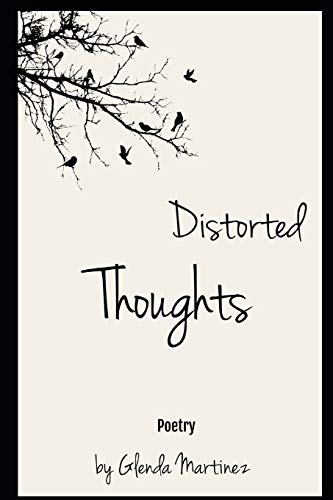 Read Distorted Thoughts, written by Glenda Martinez; Glenda Martinez