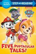 Read Five Puptacular Tales! (PAW Patrol) (Step into Reading), written by Various