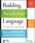 Read Building Academic Language: Meeting Common Core Standards Across Disciplines, Grades 5-12, written by Jeff Zwiers