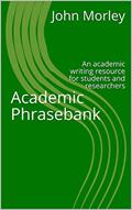 Read Academic Phrasebank: An academic writing resource for students and researchers, written by John Morley