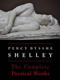 Read Shelley: The Complete Poetical Works (Annotated) (Oxford Edition), written by Percy Bysshe Shelley