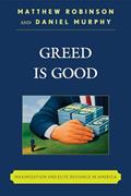 Read Greed is Good: Maximization and Elite Deviance in America, written by Matthew Robinson