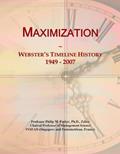 Read Maximization: Webster's Timeline History, 1949 - 2007, written by Icon Group International