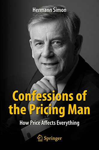 Read Confessions of the Pricing Man: How Price Affects Everything, written by Hermann Simon