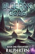 Read Endeavour (A Sleeping Gods Novel Book 1), written by Ralph Kern