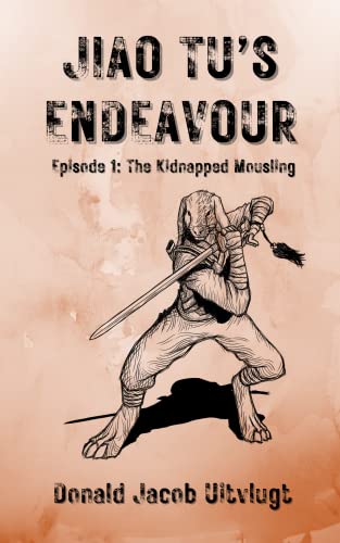 Read Jiao Tu's Endeavour: Episode 1: The Kidnapped Mousling, written by Donald Jacob Uitvlugt