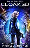 Read Cloaked: Age Of Expansion - A Kurtherian Gambit Series (The Ascension Myth Book 7), written by Ell Leigh Clarke; Michael Anderle