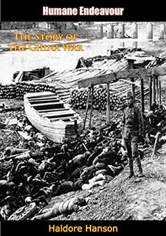 Humane Endeavour: The Story of the China War, written by Haldore Hanson