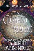 Read Cloaked Magic: A Fantasy Cozy Mystery (Midlife Mage Book 5), written by Daphne Moore; L.A. Boruff