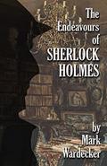 Read The Endeavours of Sherlock Holmes, written by Mark Wardecker