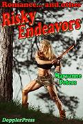 Read Risky Endeavours (Mostly Happy Endings), written by Maryanne Peters