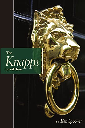 Read The Knapps Lived Here, written by Ken Spooner
