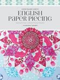 Read Flossie Teacakes' Guide to English Paper Piecing: Exploring the Fussy-Cut World of Precision Patchwork, written by Florence Knapp