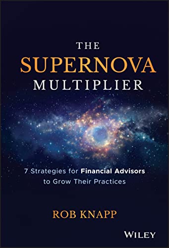 Read The Supernova Multiplier: 7 Strategies for Financial Advisors to Grow Their Practices, written by Robert D. Knapp