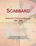 Read Scabbard: Webster's Timeline History, 1469 - 2006, written by Icon Group International