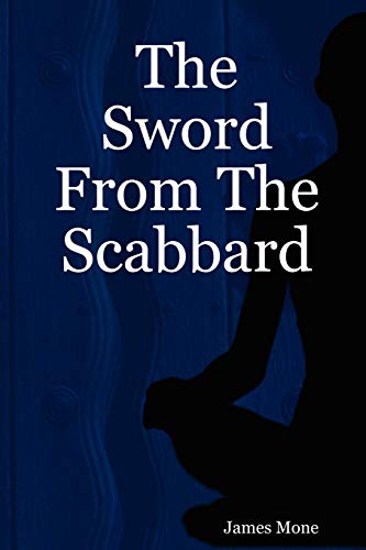 Read The Sword from the Scabbard, written by James Mone