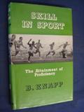 Read Skill in Sport: Attainment of Proficiency, written by Barbara Knapp