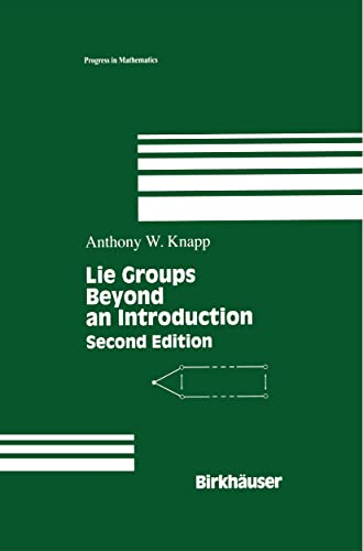 Read Lie Groups: Beyond an Introduction, written by Anthony W. Knapp