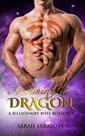 Read Arousing a Dragon: A Billionaire Boss Romance, written by Sarah Sarasota