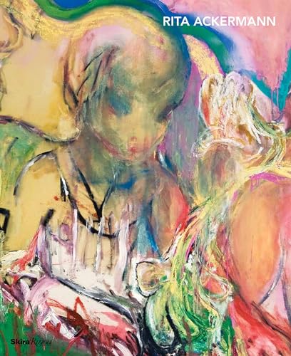Read Rita Ackermann, written by Rita Ackermann; Bonnie Clearwater; Harmony Korine; Felix Ensslin; John Kelsey