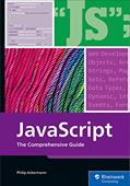 Read JavaScript: The Comprehensive Guide to Learning Professional JavaScript Programming (Rheinwerk Computing), written by Philip Ackermann