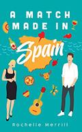Read A Match Made in Spain, written by Rochelle Merrill; R.L. Merrill