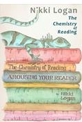 Read The Chemistry of Reading: Arousing your Reader, written by Nikki Logan