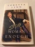 Read Still Woman Enough: A Memoir, written by Loretta Lynn; Patsi Bale Cox