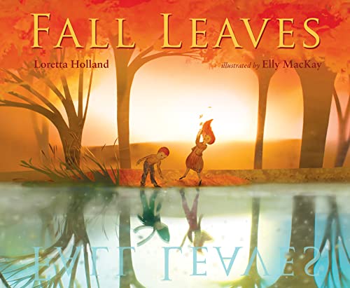 Read Fall Leaves, written by Loretta Holland