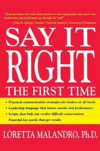 Read Say It Right the First Time, written by Loretta Malandro