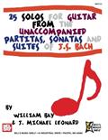 Read 25 Solos for Guitar: From the Unaccompanied Partitas, Sonatas and Suites of J. S. Bach, written by William Bay