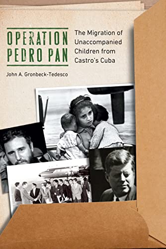 Read Operation Pedro Pan: The Migration of Unaccompanied Children from Castro's Cuba, written by Dr. John A. Gronbeck-Tedesco
