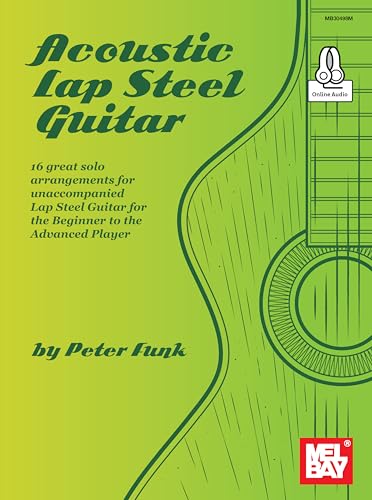 Read Acoustic Lap Steel Guitar: 16 great solo arrangements for unaccompanied Lap Steel Guitar, written by Peter Funk