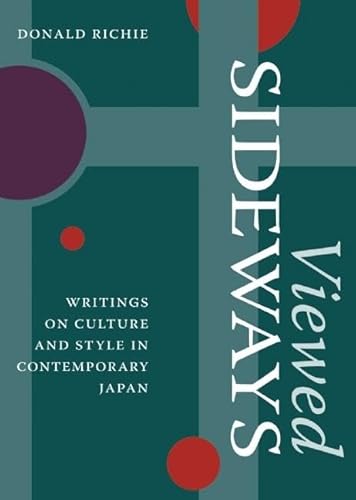 Read Viewed Sideways: Writings on Culture and Style in Contemporary Japan, written by Donald Richie