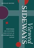 Read Viewed Sideways: Writings on Culture and Style in Contemporary Japan, written by Donald Richie Read Viewed Sideways: Writings on Culture and Style in Contemporary Japan, written by Donald Richie