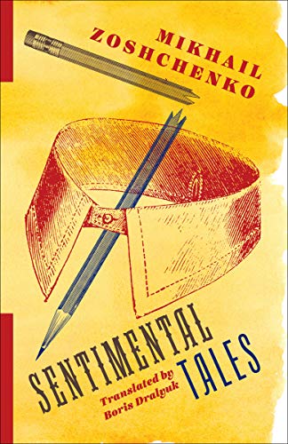 Read Sentimental Tales (Russian Library), written by Mikhail Zoshchenko Read Sentimental Tales (Russian Library), written by Mikhail Zoshchenko