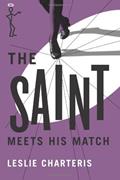 Read The Saint Meets his Match, written by Leslie Charteris