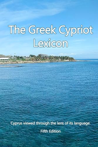 Read The Greek Cypriot Lexicon: Cyprus viewed through the lens of its language., written by Pavlos Englesou