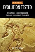 Read Evolution Tested: EVOLUTION & EMPIRICISM Viewed through ENGINEERING STANDARDS, written by Cs Stephens
