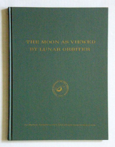 Read The moon as viewed by lunar orbiter, (NASA SP-200), written by L.J. Kosofsky