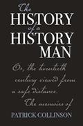 Read The History of a History Man: Or, the Twentieth Century Viewed from a Safe Distance. The Memoirs of Patrick Collinson (Church of England Record Society), written by Patrick Collinson