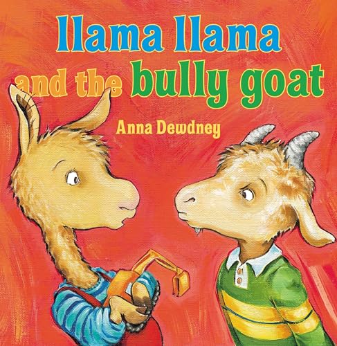 Read Llama Llama and the Bully Goat, written by Anna Dewdney