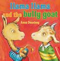 Read Llama Llama and the Bully Goat, written by Anna Dewdney