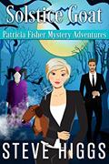 Read Solstice Goat: Patricia Fisher Mystery Adventures Book 2, written by steve higgs