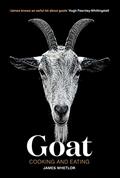 Read Goat: Cooking and Eating, written by James Whetlor