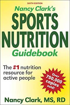 Nancy Clark's Sports Nutrition Guidebook, written by Nancy Clark