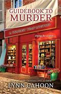 Read Guidebook to Murder: (A Tourist Trap Mystery 1), written by Lynn Cahoon