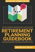 Read Retirement Planning Guidebook: Navigating the Important Decisions for Retirement Success (The Retirement Researcher Guide Series), written by Wade Pfau