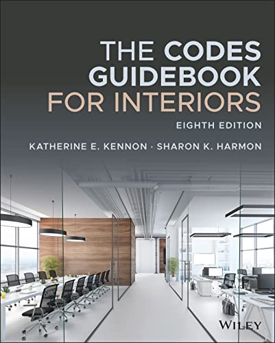 Read The Codes Guidebook for Interiors, written by Katherine E. Kennon; Sharon K. Harmon